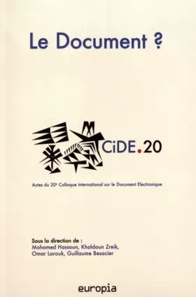 Couverture du produit · Le Document ? : Actes du 20e colloque international sur le document numérique (CiDE.20)