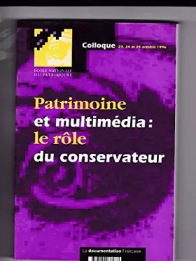 Couverture du produit · Patrimoine et multimédia : le rôle du conservateur