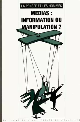 Couverture du produit · Médias : information ou manipulation ?