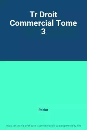 Couverture du produit · Tr Droit Commercial Tome 3