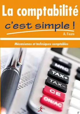 Couverture du produit · La comptabilité c'est simple 2012 2013 : Mécanismes et techniques comptables