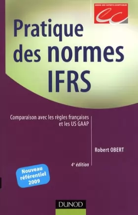 Couverture du produit · Pratique des normes IFRS : Comparaison avec les règles françaises et les US GAAP