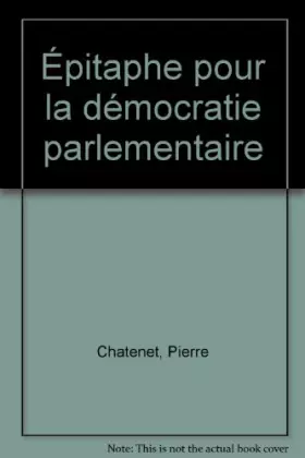 Couverture du produit · Epitaphe pour la démocratie parlementaire