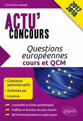 Couverture du produit · Questions Européennes Cours et QCM Actu'Concours 2017 2018