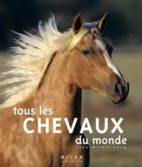 Couverture du produit · Tous les chevaux du monde