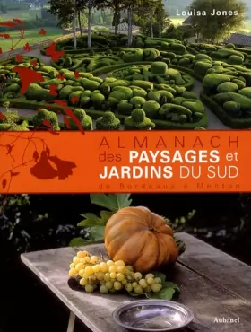 Couverture du produit · Almanach des paysages et jardins du Sud de Bordeaux à Menton