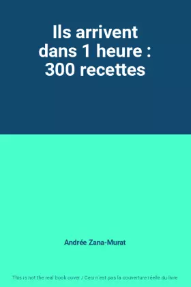 Couverture du produit · Ils arrivent dans 1 heure : 300 recettes