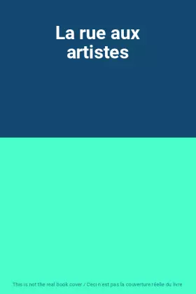 Couverture du produit · La rue aux artistes