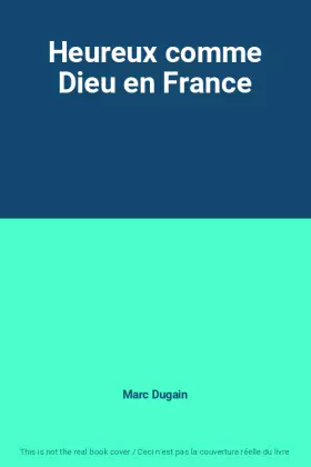 Couverture du produit · Heureux comme Dieu en France