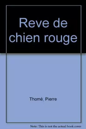 Couverture du produit · Le rêve de Chien Rouge