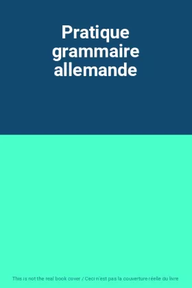 Couverture du produit · Pratique grammaire allemande