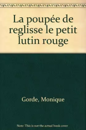 Couverture du produit · HISTOIRES POUR LES TOUT-PETITS : LA POUPEE DE REGLISSE. : LE PETIT LUTIN ROUGE