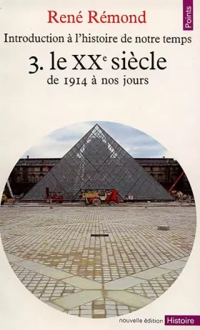 Couverture du produit · Introduction à l'histoire de notre temps, tome 3 : Le XXe siècle, de 1914 à nos jours