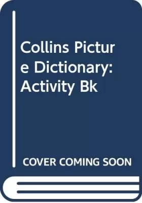 Couverture du produit · Collins Picture Dictionary: Activity Bk