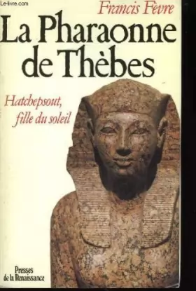 Couverture du produit · La Pharaonne de Thèbes : Hatchepsout, fille du soleil