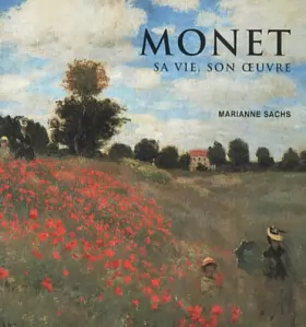 Couverture du produit · Monet : Sa vie, son oeuvre