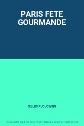 Couverture du produit · PARIS FETE GOURMANDE
