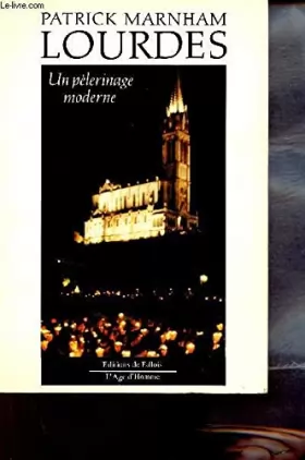 Couverture du produit · Lourdes, un pélerinage moderne