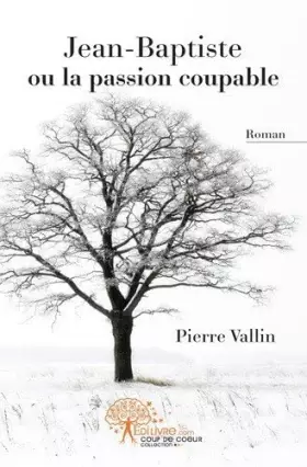 Couverture du produit · Jean-Baptiste ou la passion coupable