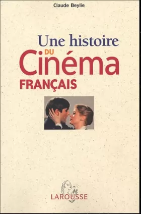 Couverture du produit · Une histoire du cinéma francais