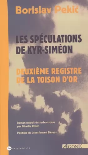 Couverture du produit · Les Spéculations de Kyr-Siméon : Deuxième Registre de La Toison d'or