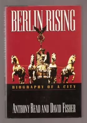 Couverture du produit · Berlin Rising: Biography of a City