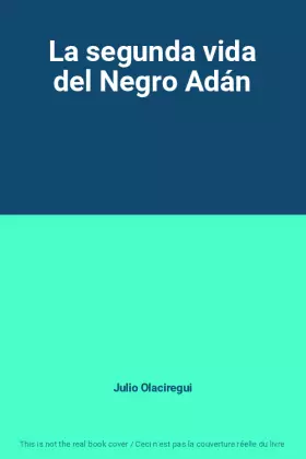 Couverture du produit · La segunda vida del Negro Adán