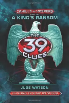 Couverture du produit · The 39 Clues, The: Cahills Vs. Vespers Book 2: A King's Ransom (lib) (Volume 2)