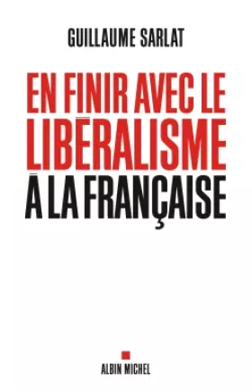 Couverture du produit · EN FINIR AVEC LE LIBERALISME A LA FRANCAISE