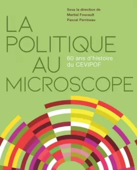 Couverture du produit · La politique au microscope: 60 ans d'histoire du CEVIPOF