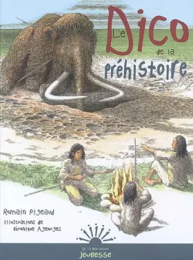 Couverture du produit · Le dico de la préhistoire