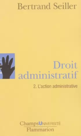 Couverture du produit · Droit administratif, tome 2 : L'action administrative