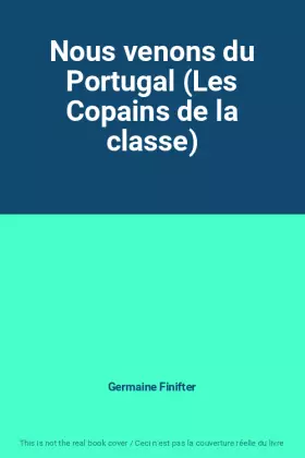 Couverture du produit · Nous venons du Portugal (Les Copains de la classe)