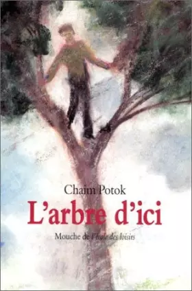 Couverture du produit · L'arbre d'ici by Chaïm Potok Alain Blondel(2000-09-16)