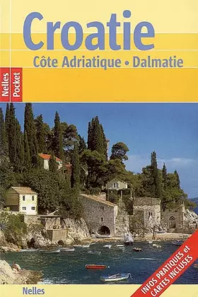 Couverture du produit · Croatie: Côte Adriatique, Dalmatie