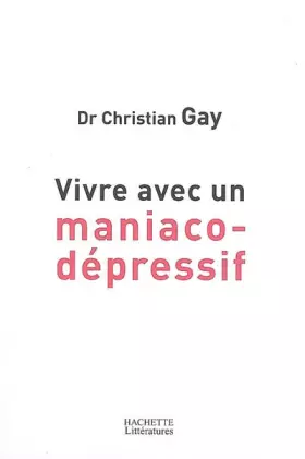 Couverture du produit · Vivre avec un maniaco-dépressif