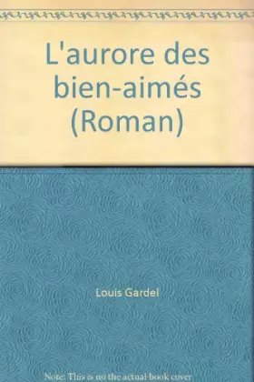 Couverture du produit · L'aurore des bien-aimés (Roman)