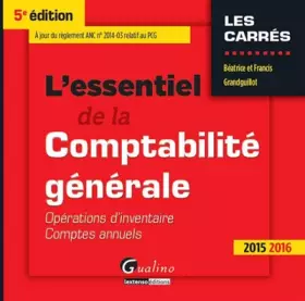 Couverture du produit · L'Essentiel de la comptabilité générale 2015 - T2 - Opérations d'inventaire - comptes annuels, 5ème