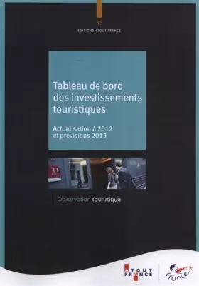 Couverture du produit · Tableau de bord des investissements touristiques: Actualisation à 2012 et prévisions 2013