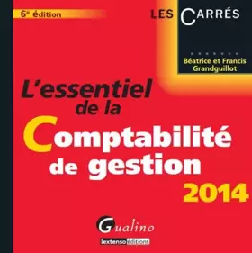 Couverture du produit · L'Essentiel de la Comptabilité de gestion 2014, 6ème édition