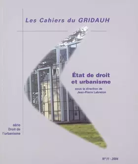 Couverture du produit · Etat de droit et urbanisme (n.11) (Cahiers du GRIDAUH n° 11)