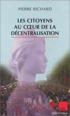 Couverture du produit · Les Citoyens au coeur de la décentralisation
