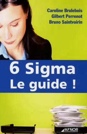 Couverture du produit · 6 Sigma Le guide !