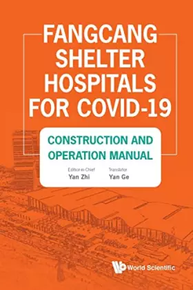 Couverture du produit · Fangcang Shelter Hospitals For Covid-19: Construction And Operation Manual