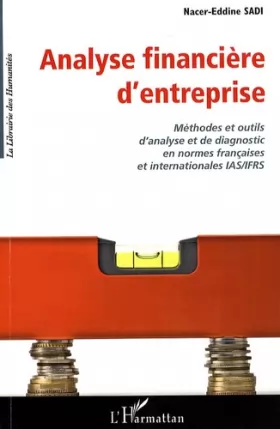 Couverture du produit · Analyse financière d'entreprise: Méthodes et outils d'analyse et de diagnostic en ormes françaises et internationales IAS/IFRS