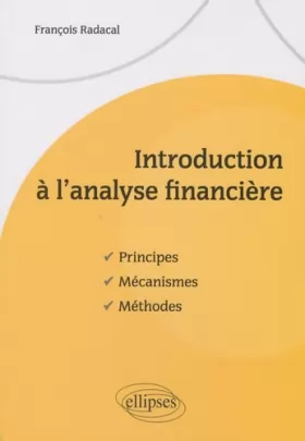 Couverture du produit · Introduction a l'Analyse Financiere Principes Mécanismes Methodes