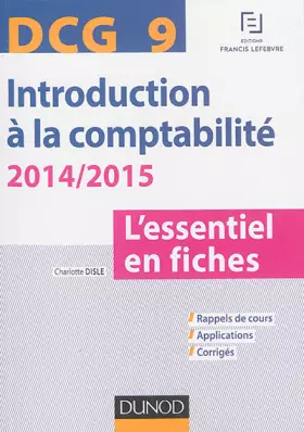 Couverture du produit · DCG 9 - Introduction à la comptabilité 2014/2015 - 5e éd. - L'essentiel en fiches