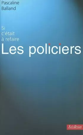 Couverture du produit · Les policiers - Si c'était à refaire