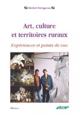 Couverture du produit · Art, culture et territoires ruraux. : Expériences et points de vue