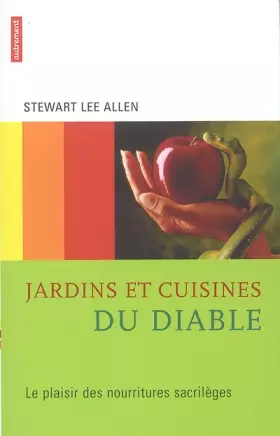 Couverture du produit · Jardins et cuisines du diable : Le plaisir des nourritures sacrilèges